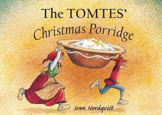 The Tomtes' Christmas Porridge by Nordqvist, Sven