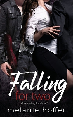 Falling for Two by Hoffer, Melanie