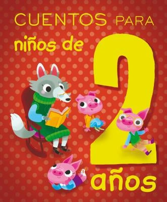 Cuentos Para Ninos de 2 Anos by Paglia, Isabella