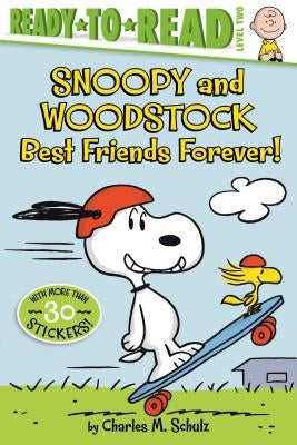 Snoopy and Woodstock: Best Friends Forever! (Ready-To-Read Level 2) by Schulz, Charles M.