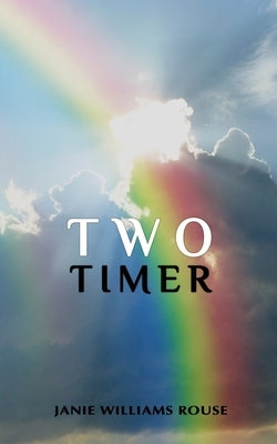 Two Timer by Rouse, Janie W.