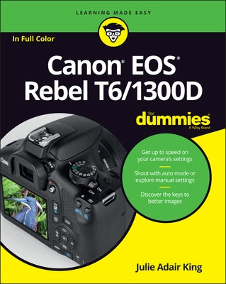 Canon EOS Rebel T6/1300d for Dummies by King, Julie Adair