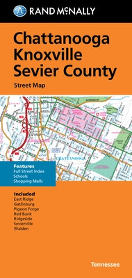 Rand McNally Folded Map: Chattanooga-Knoxville-Sevier County Street Map by Rand McNally