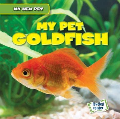 My Pet Goldfish by Greenwood, Nancy