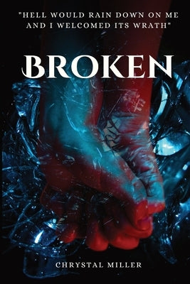 Broken by Miller, Chrystal