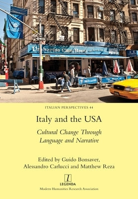 Italy and the USA: Cultural Change Through Language and Narrative by Bonsaver, Guido