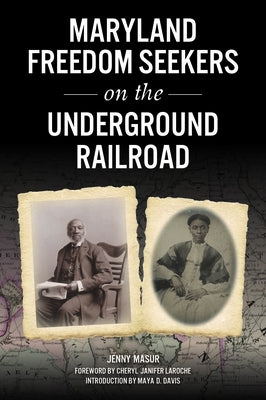 Maryland Freedom Seekers on the Underground Railroad by Masur, Jenny