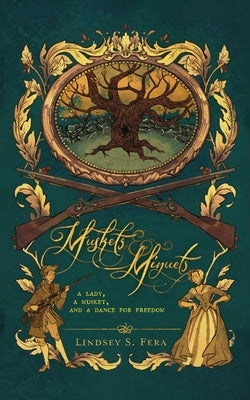 Muskets and Minuets by Fera, Lindsey