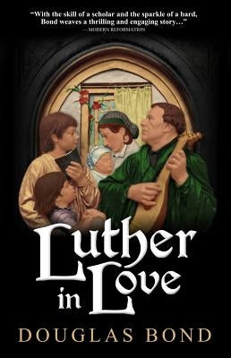 Luther in Love by Bond, Douglas