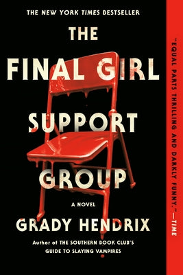 The Final Girl Support Group by Hendrix, Grady