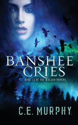 Banshee Cries by Murphy, C. E.