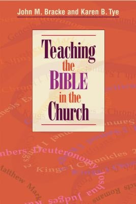 Teaching the Bible in the Church by Bracke, John