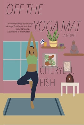 Off the Yoga Mat by Fish, Cheryl J.