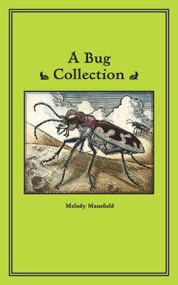 A Bug Collection by Mansfield, Melody