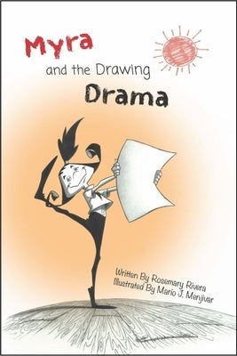 Myra and the Drawing Drama by Rivera, Rosemary