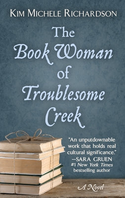 The Book Woman of Troublesome Creek by Richardson, Kim Michele