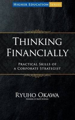 Thinking Financially by Okawa, Ryuho