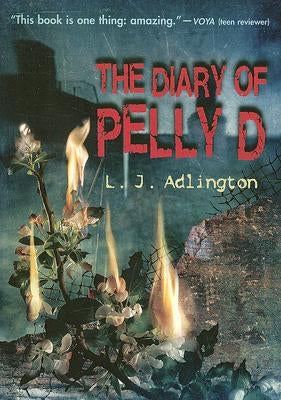 The Diary of Pelly D by Adlington, L. J.