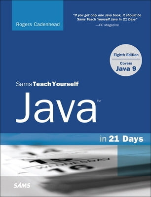 Sams Teach Yourself Java in 21 Days (Covers Java 11/12) by Cadenhead, Rogers