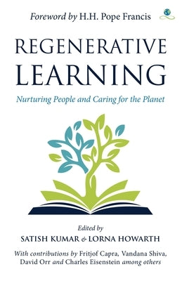 Regenerative Learning: Nurturing People and Caring for the Planet by Howarth, Lorna