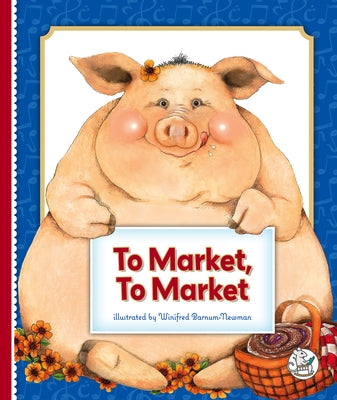 To Market, to Market by Barnum-Newman, Winifred