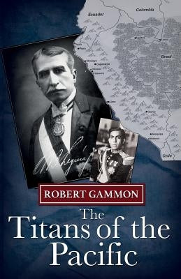 The Titans of the Pacific by Gammon, Robert