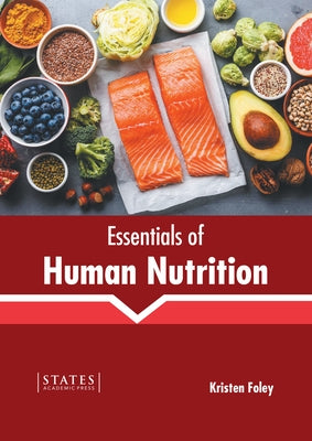 Essentials of Human Nutrition by Foley, Kristen