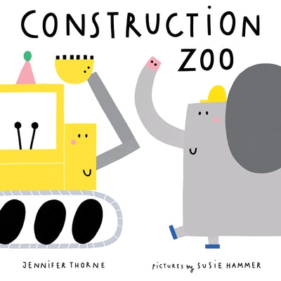 Construction Zoo by Thorne, Jennifer