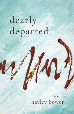 Dearly Departed by Bowen, Hayley