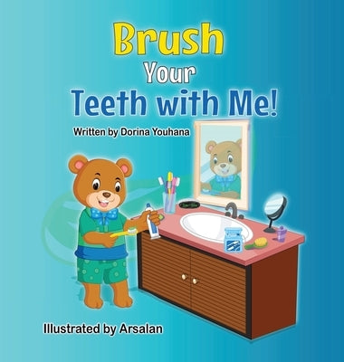 Brush Your Teeth with Me! by Youhana, Dorina