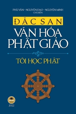 &#272;&#7863;c san V&#259;n hóa Ph&#7853;t giáo - 2022 (B&#7843;n in màu) by Th&#237;ch Nh&#432; &#272;i&#7875;n