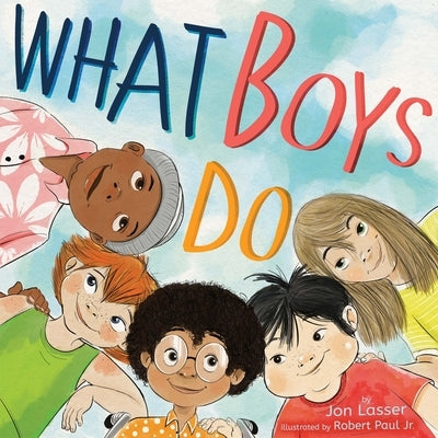 What Boys Do by Lasser, Jon