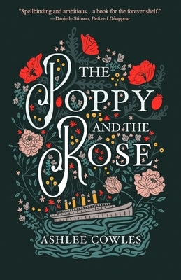 The Poppy and the Rose by Cowles, Ashlee