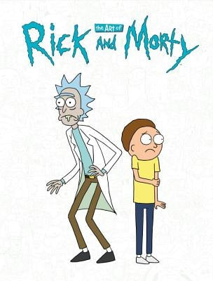 The Art of Rick and Morty by Roiland, Justin