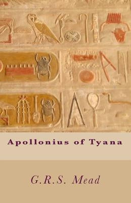 Apollonius of Tyana by Mead, G. R. S.