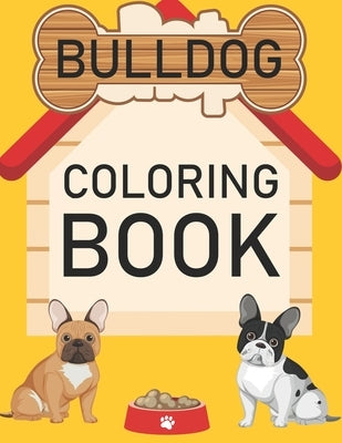 bulldog coloring book: bulldog Adult Coloring Book by Press, Rube