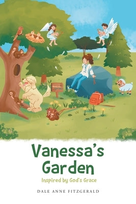 Vanessa's Garden: Inspired by God's Grace by Fitzgerald, Dale Anne