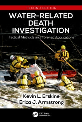 Water-Related Death Investigation: Practical Methods and Forensic Applications by Erskine, Kevin L.