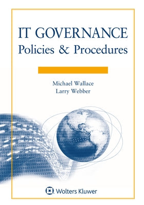 It Governance: Policies and Procedures, 2021 Edition by Wallace, Michael