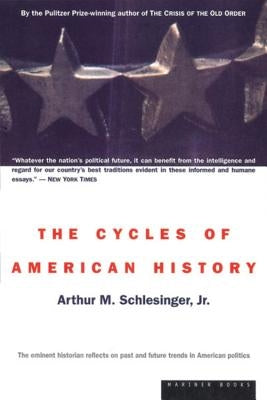 The Cycles of American History by Schlesinger, Arthur M.