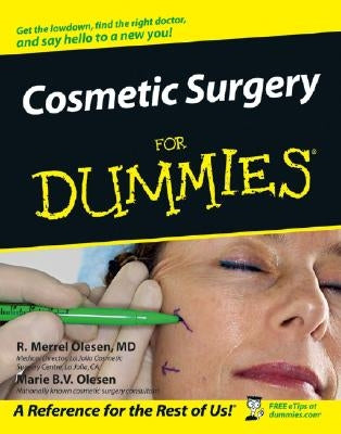 Cosmetic Surgery for Dummies . by Olesen, R. Merrell