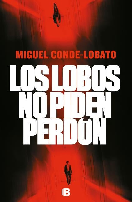 Los Lobos No Piden Perdón / Wolves Don't Ask for Forgiveness by Conde-Lobato, Miguel
