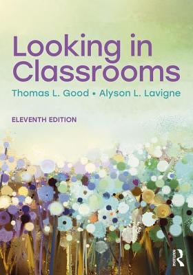 Looking in Classrooms by Good, Thomas L.