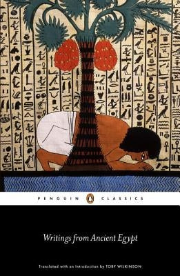 Writings from Ancient Egypt by Wilkinson, Toby