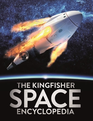 The Kingfisher Space Encyclopedia by Goldsmith, Mike