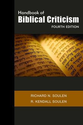 Handbook of Biblical Criticism by Soulen, Richard N.
