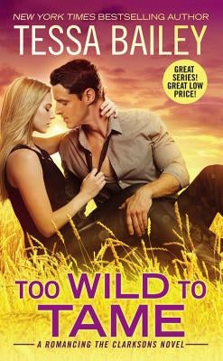 Too Wild to Tame by Bailey, Tessa