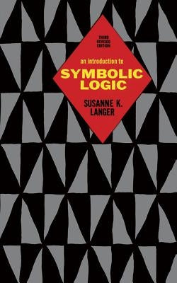 An Introduction to Symbolic Logic by Langer, Susanne K.