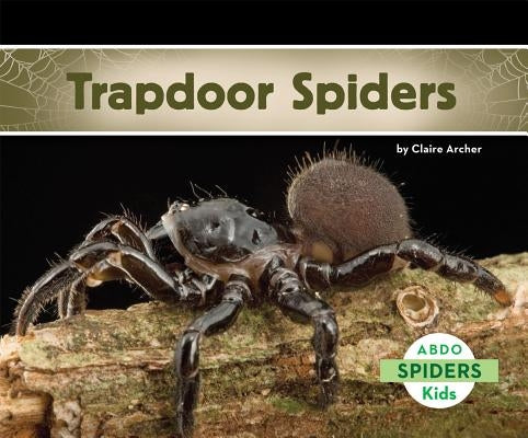 Trapdoor Spiders by Archer, Claire