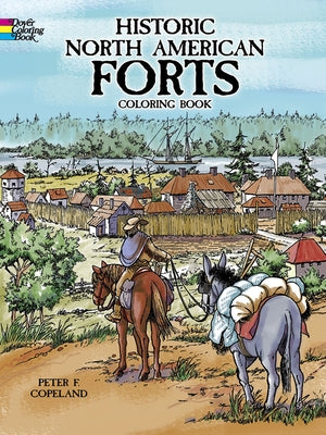 Historic North American Forts Coloring Book by Copeland, Peter F.